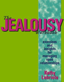 Jealousy Workbook - Exercises & Insights for Managing Open Relationships / Labriola